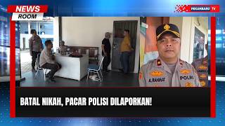 Batal Nikah, Wanita Muda Laporkan Pacar Polisi ke Propam