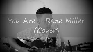 You Are - Rene Miller (Cover)