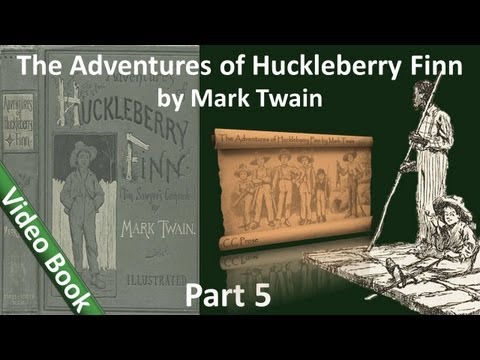 Part 5 - The Adventures of Huckleberry Finn Audiobook by Mark Twain (Chs 35-43)