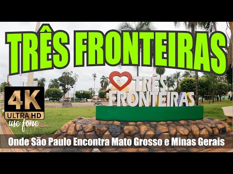 TRÊS FRONTEIRAS SP - Descubra Três Fronteiras sem Sair de Casa