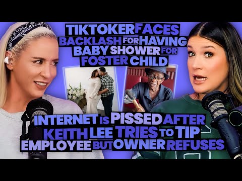 Influencer Gets Backlash For Baby Shower for Foster Child + Keith Lee Exposes Restaurant Owner (308)