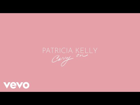 Patricia Kelly - Carry On (Lyric Video)