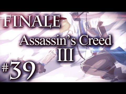 Assassin's Creed 3 Walkthrough w/ Kootra - Ep. 39 "The Finale"