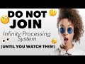 Infinity Processing System ~ Review - Do Not Join Until You Watch This!