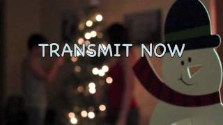 TRANSMIT NOW-&#39;CHRISTMAS LIST&#39; LYRIC VIDEO