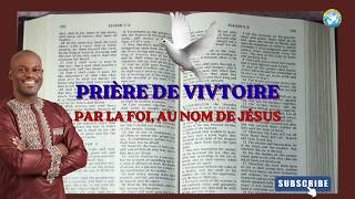 Prière de Victoire Psaumes 112  Par la Foi, Au Nom de Jésus.Past. Jean Claude Derisier Zoom