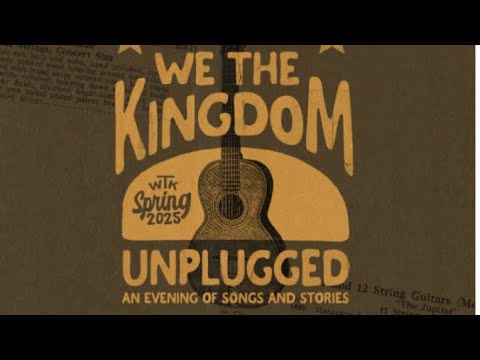 We The Kingdom - UNPLUGGED • Glasgow, Ky. • LIVE ~ 2025