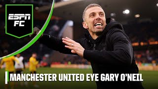 🚨 SOURCES 🚨 Manchester United WANT TO SPEAK TO Gary O’Neil?! | ESPN FC