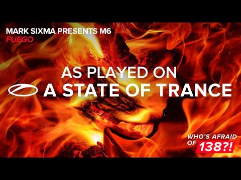 Mark Sixma presents M6 - Fuego  [A State Of Trance 773] **TUNE OF THE WEEK**