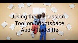 Discussion Tool on Brightspace
