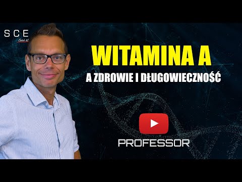 Witamina A a zdrowie i długowieczność - Professor odc. 48