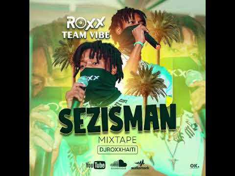 MIXTAPE SEZISMAN : DJ ROXX    /     TEAM VIBE.  #djjenesla #djroxx