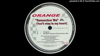 Orange ‎- Remember Me (You'll Stay In My Heart)