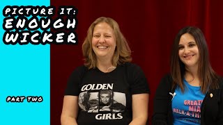 Picture It: Interview with Enough Wicker Podcast #2