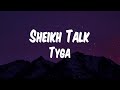 Tyga - Sheikh Talk (Lyric Video)
