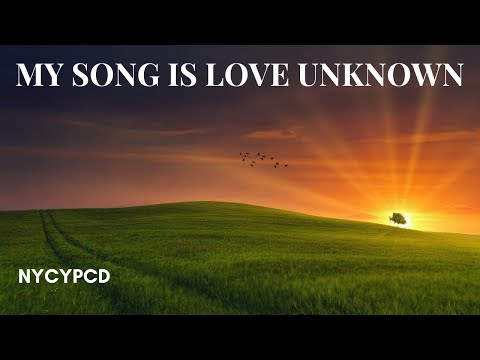 My Song is Love Unknown