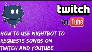 Download the video ""How To setup Song Requests To Twitch and Youtube Using Nightbot -  Music/Songrequests stream setup"