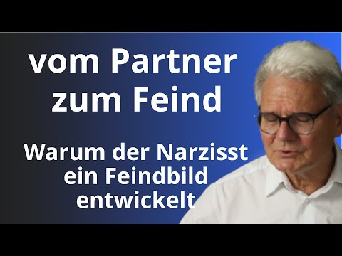 Vom Partner zum Feind, warum der Narzisst ein Feindbild entwickeln muss