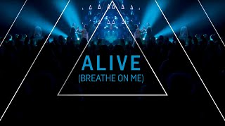 Alive (Breathe On Me) - ICF Worship