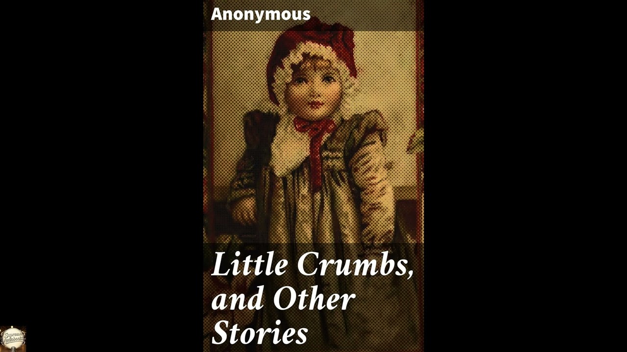 Little Crumbs, and Other Stories: