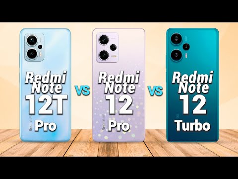 Redmi Note 12T Pro Vs. Redmi Note 12 Pro Vs. Redmi Note 12 Turbo