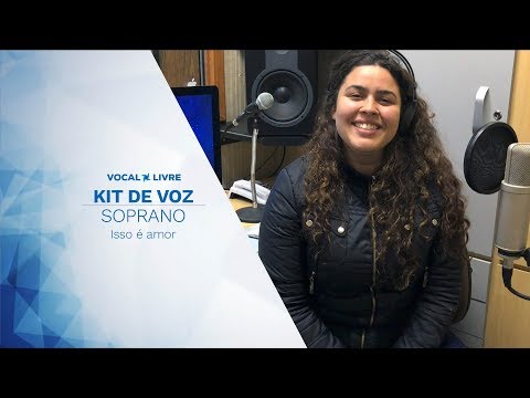 Kit de Voz - Isso é amor - Soprano