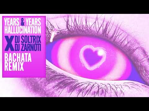 Regard, Years & Years - Hallucination (DJ Soltrix & DJ Zarnoti Bachata Remix)