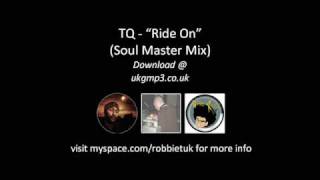 TQ - Ride On (Soul Master Mix)