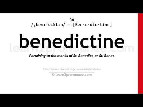 Pronunciation of Benedictine | Definition of Benedictine