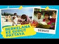 Berkelana Ke Sudut Pattaya JALAN JALAN