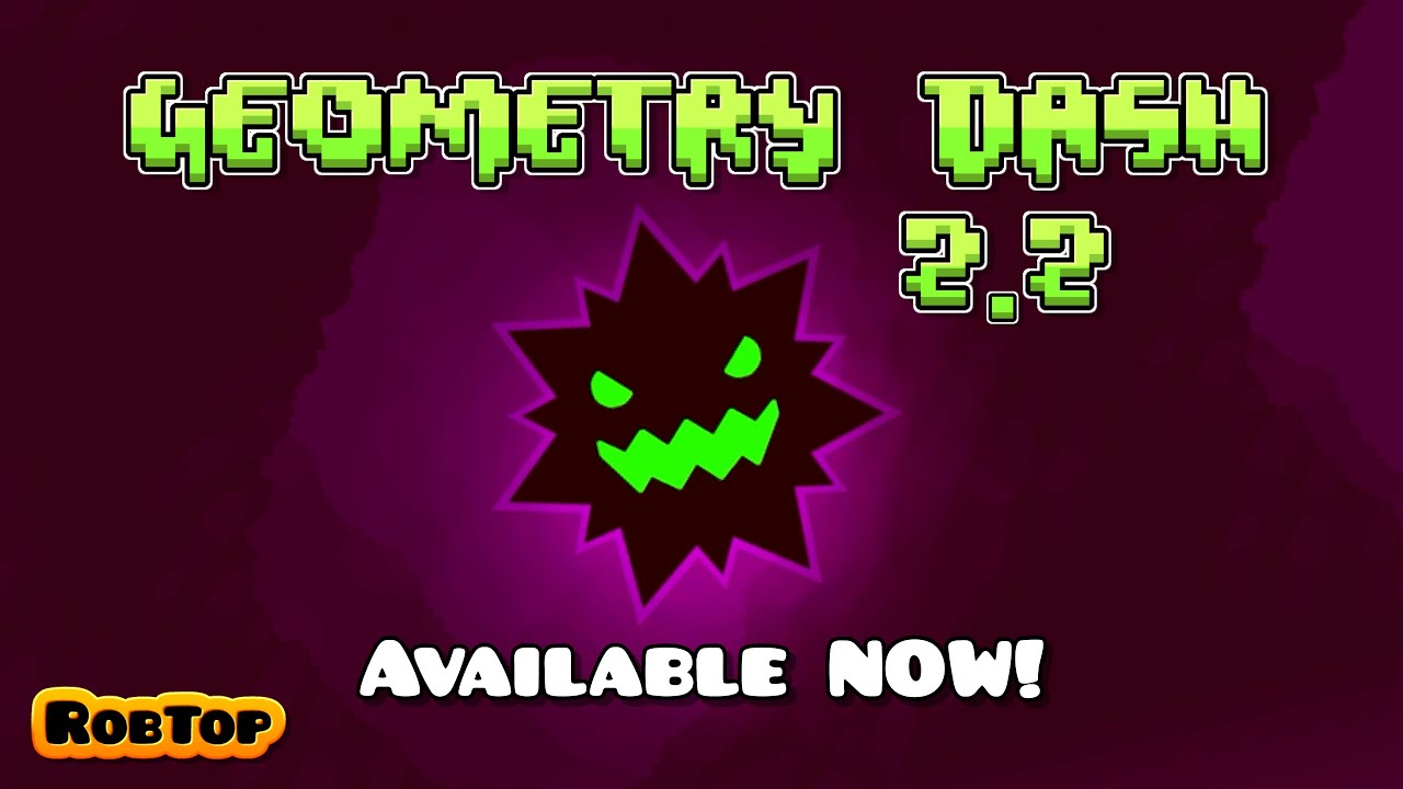 Geometry Dash 2.2 Released After Nearly 7 Years