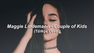 Maggie Lindemann - Couple of Kids (Türkçe Çeviri)