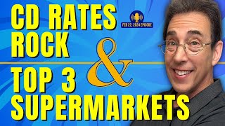 Full Show: CD Rates Rock and Top 3 Supermarkets