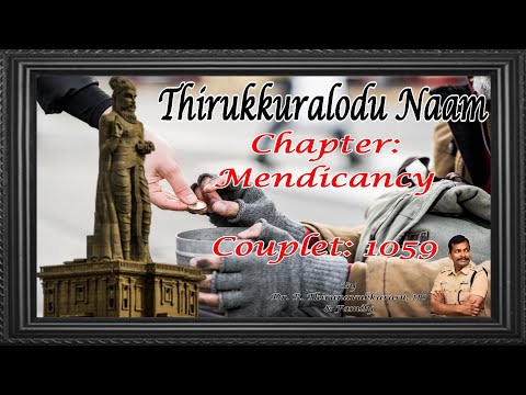 Couplet- 1059, Chapter- Mendicancy: "Thirukkuralodu Naam"