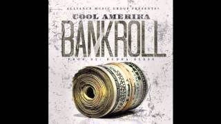 Cool Amerika - "Bankroll" (Prod. by Budda Bless)