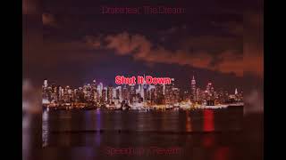 Drake feat. The Dream - Shut It Down (Speed Up + Reverb)