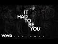 Jac Ross - “It Had to Be You” (Audio)