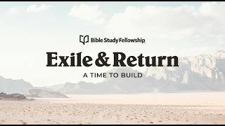 BSF's Exile & Return: Lesson 25: Reading and Responding to the Law (Women's)