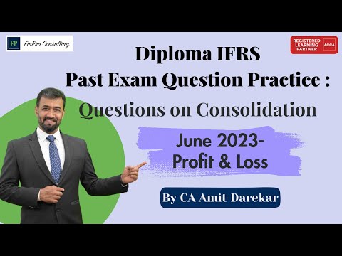 ACCA Diploma IFRS l Consolidation Past Exam Questions lJune 2023- Profit & Loss l By CA Amit Darekar