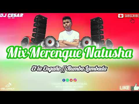 Remix]Merengue✓Nathusa✓El La Engaño✓Rumba Lambada ✓Dj Cesar Totoró Cauca'Pro24