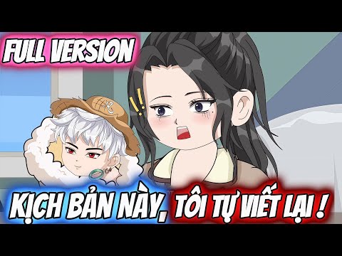 Full Version | Kịch Bản Này, Tôi Tự Viết Lại ! | Darkin Vietsub