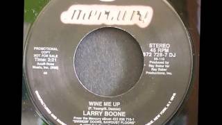 Larry Boone -- Wine Me Up