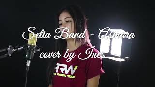 Download lagu ASMARA-SETIA BAND COVER INES.                   by#palkorpartner mp3