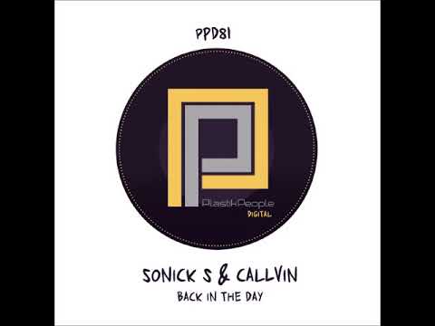 Sonick S. & Callvin - Back In The Day (Original)