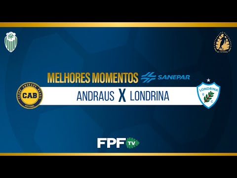 Melhores Momentos | ANDRAUS 1X6 LONDRINA | PARANAENSE 2026 | Rodada 5