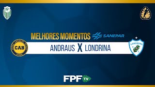 ANDRAUS 1X6 LONDRINA | MELHORES MOMENTOS SANEPAR | PARANAENSE 2026 | RODADA 5
