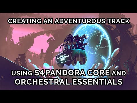 Tutorial #30: Creating an Adventurous Track using Pandora Core & Orchestral Essentials