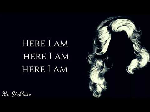 Sia & Dolly Parton - Here I Am Lyrics (Mr. Stubborn)
