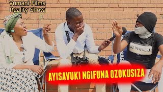 Download lagu SENGIFUNA UKUBA NAMADODA AMABILI Vumanifilms Reality Show Ep170 mp3