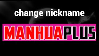 How to change nickname on ManhuaPlus website